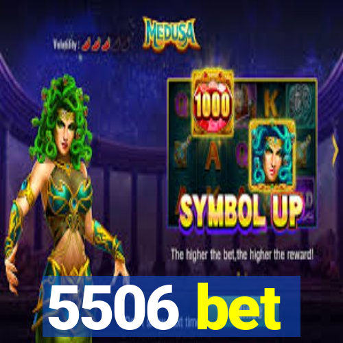 5506 bet